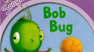 Bob Bug | Mum Bug's Bag | Mix, Mix, Mix (by Julia Donaldson)