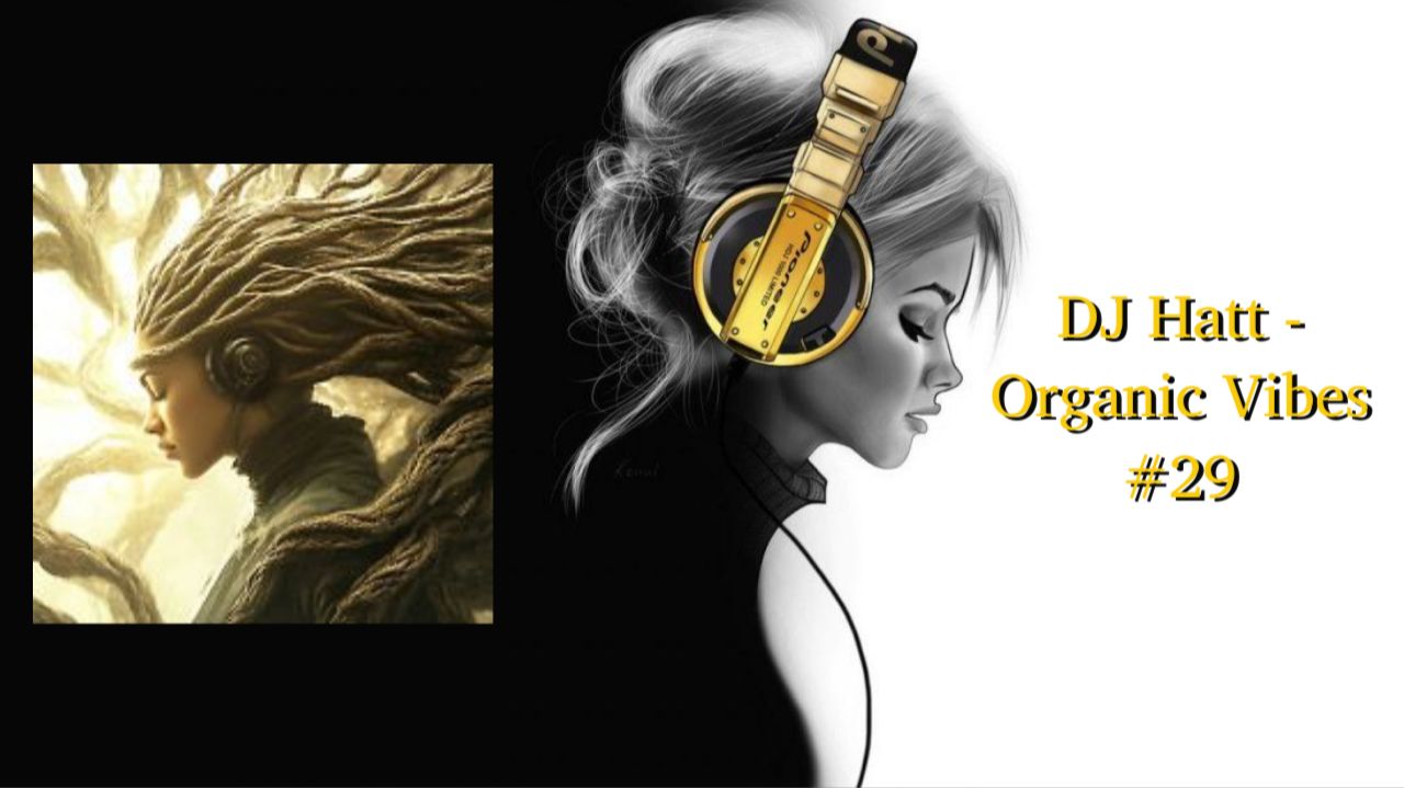 DJ Hatt - Organic Vibes #29