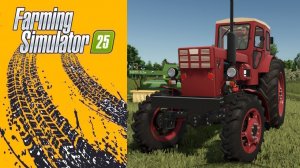 Советский трактор ЛТЗ T-40M | Сенокос | Farming Simulator 25 🐄🌻🌽