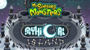 My Singing Monsters ПРОХОЖДЕНИЕ / ОСТРОВ МИФОВ / (Полная песня, Звуки всех монстров)