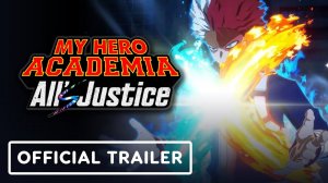 My Hero Academia: All's Justice - Official Full Roster Trailer