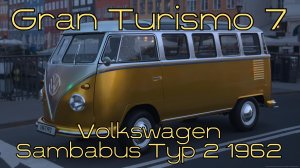 Gran Turismo 7: Volkswagen Sambabus Typ 2 1962 – Солнечные путешествия на колесах мечты! 🚑🌞