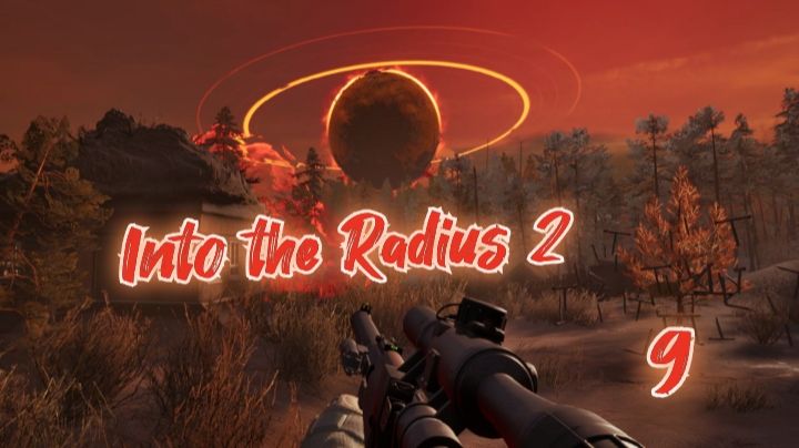 Into The Radius 2 обзор vr игры 9ч/ смотри геймплей в хорошем качестве бесплатно смотреть онлайн