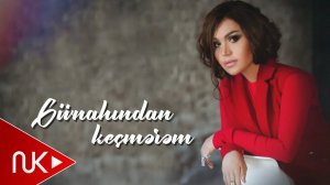 Reqsane ismayilova - Gunahindan Kecmerem