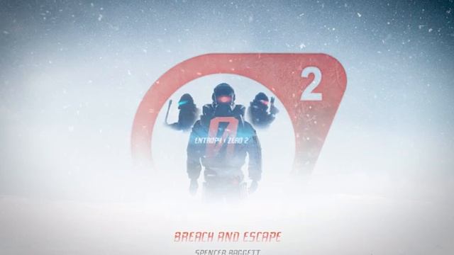 Entropy Zero 2 OST - Breach and Escape Official Audio смотреть онлайн