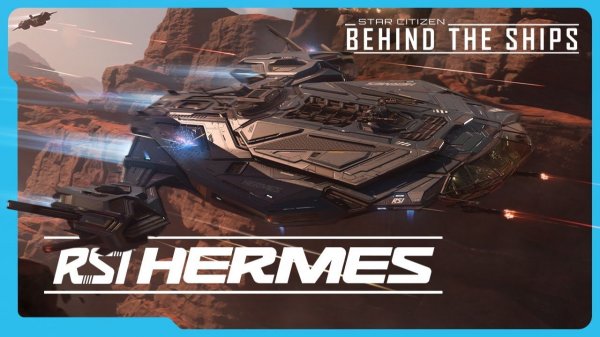 Star Citizen: Behind the Ships: RSI Hermes