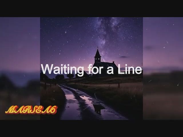 Waiting for a Line