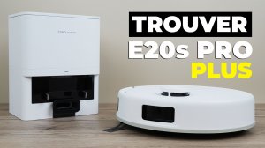 TROUVER E20s Pro Plus: 13 000 Па, самоочистка, защита щёток от волос🔥 ОБЗОР и ТЕСТ✅
