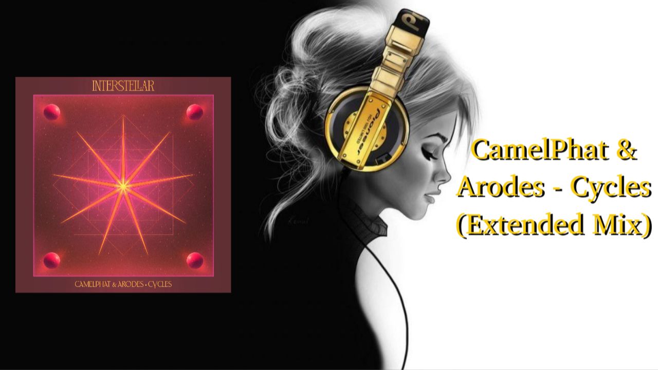 CamelPhat & Arodes - Cycles (Extended Mix)