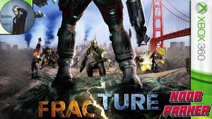 Fracture XBOX 360 Прохождение.