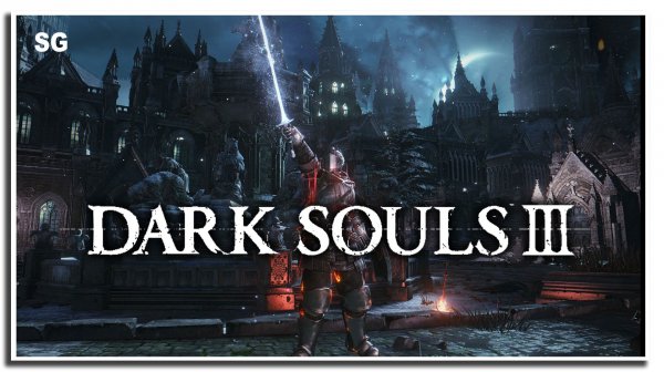 Прохождение игры DARK SOULS  III - 8 Стрим - SteepGamer