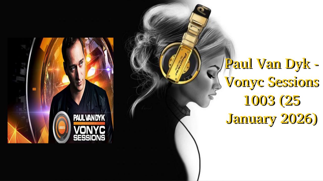 Paul Van Dyk - Vonyc Sessions 1003 (25 January 2026)