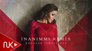 Reqsane ismayilova - inanimmi (Remix)