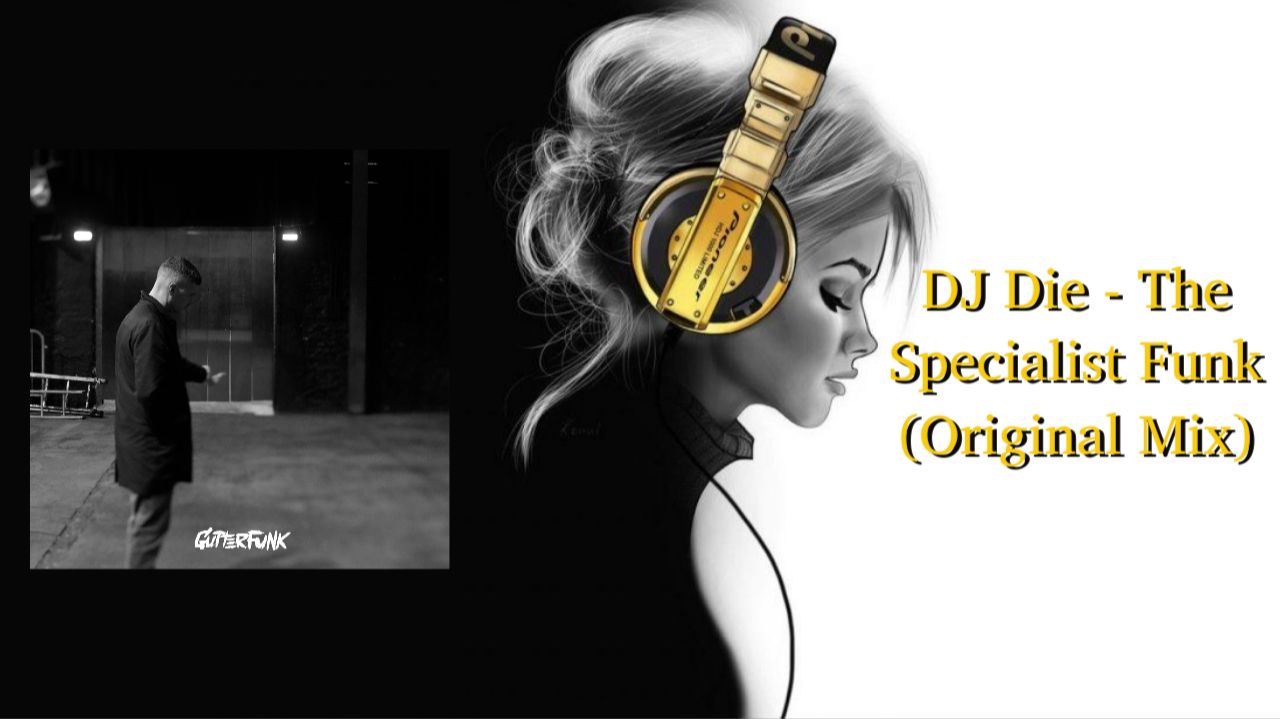 DJ Die - The Specialist Funk (Original Mix)