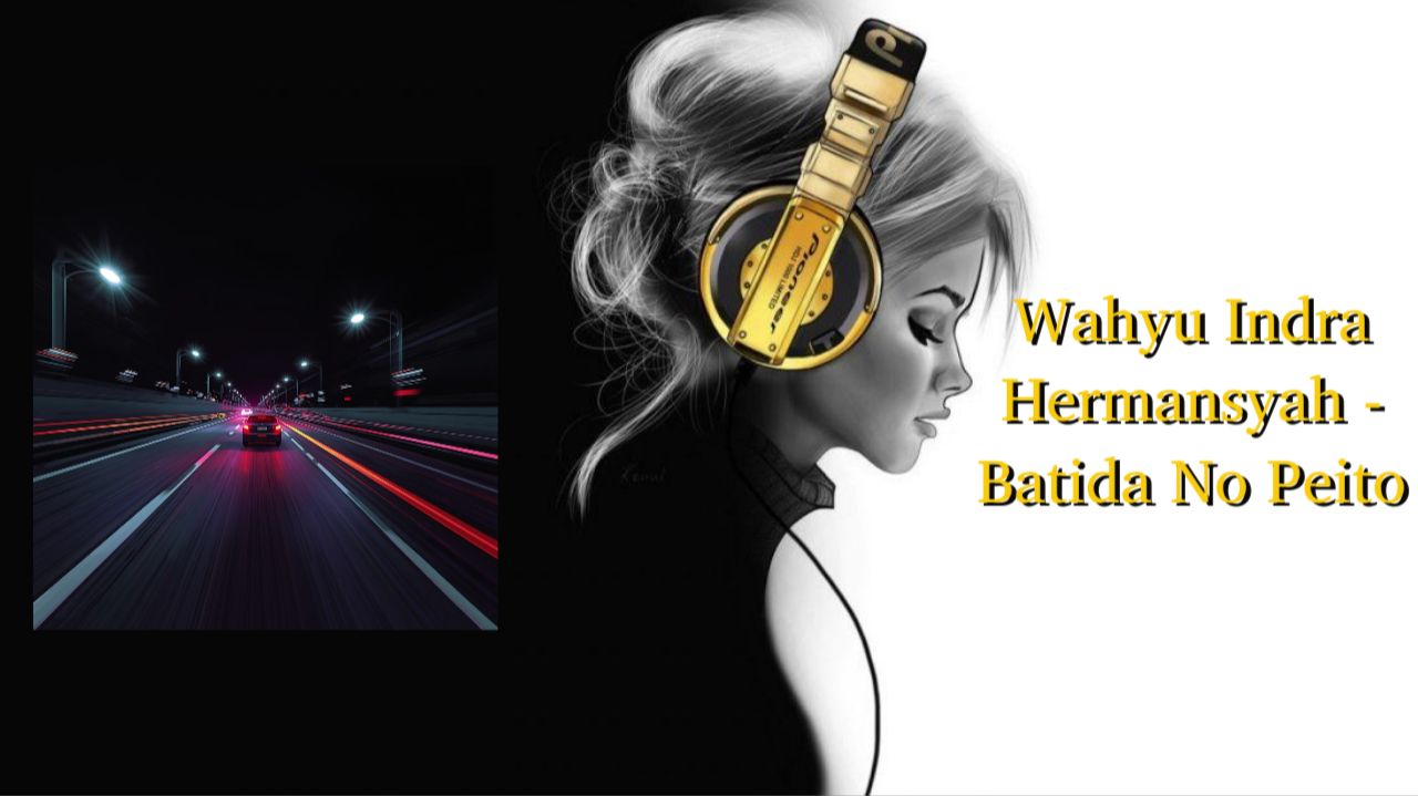 Wahyu Indra Hermansyah - Batida No Peito