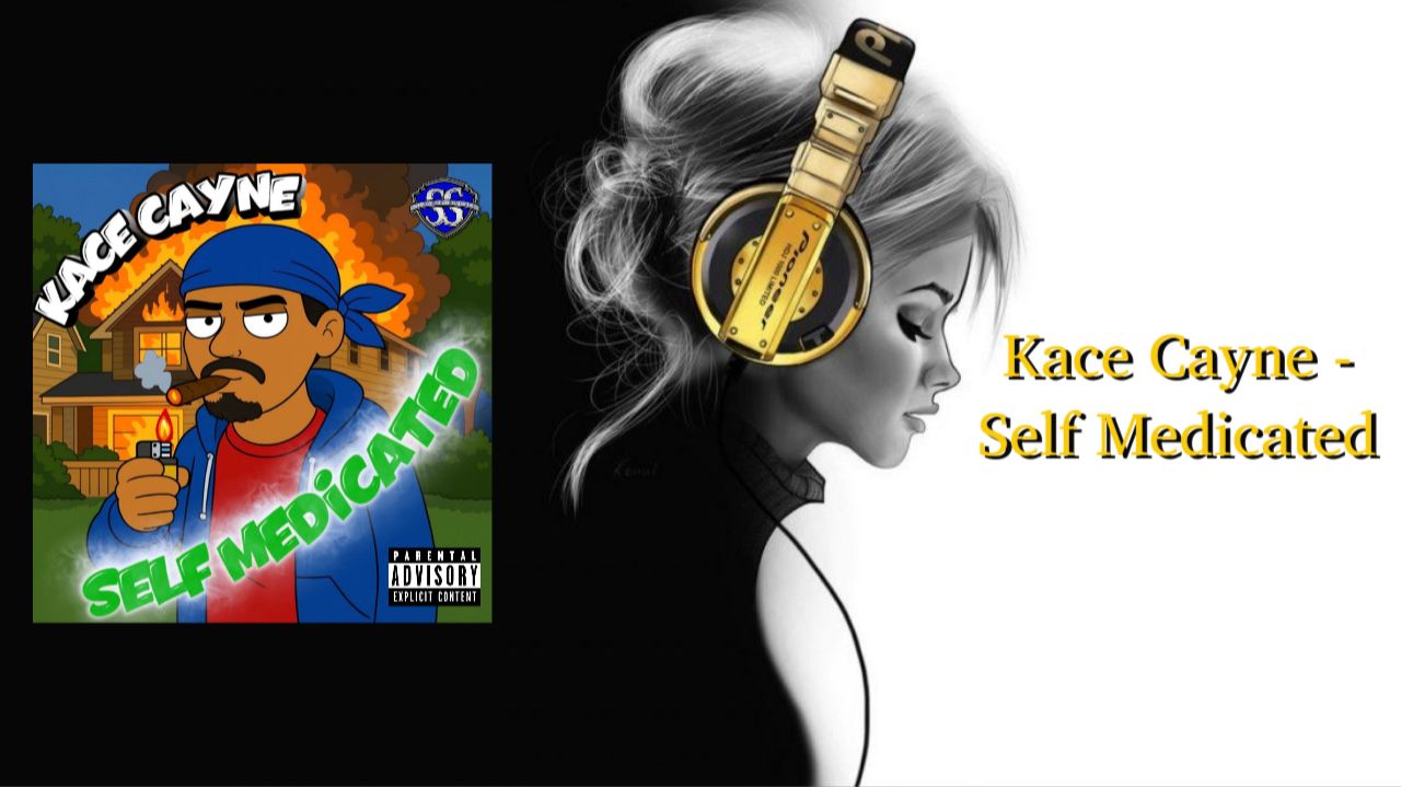 Kace Cayne - Self Medicated