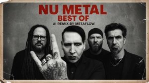 Nu Metal - Best Of Mix Vol. 1 - System of a Down, Korn, Limp Bizkit, Linkin Park Inspired AI Mix