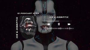 Ice & Diseptix - ID Podcast #093 [Новинки 2026 Afro/Bass House/Club House/EDM]