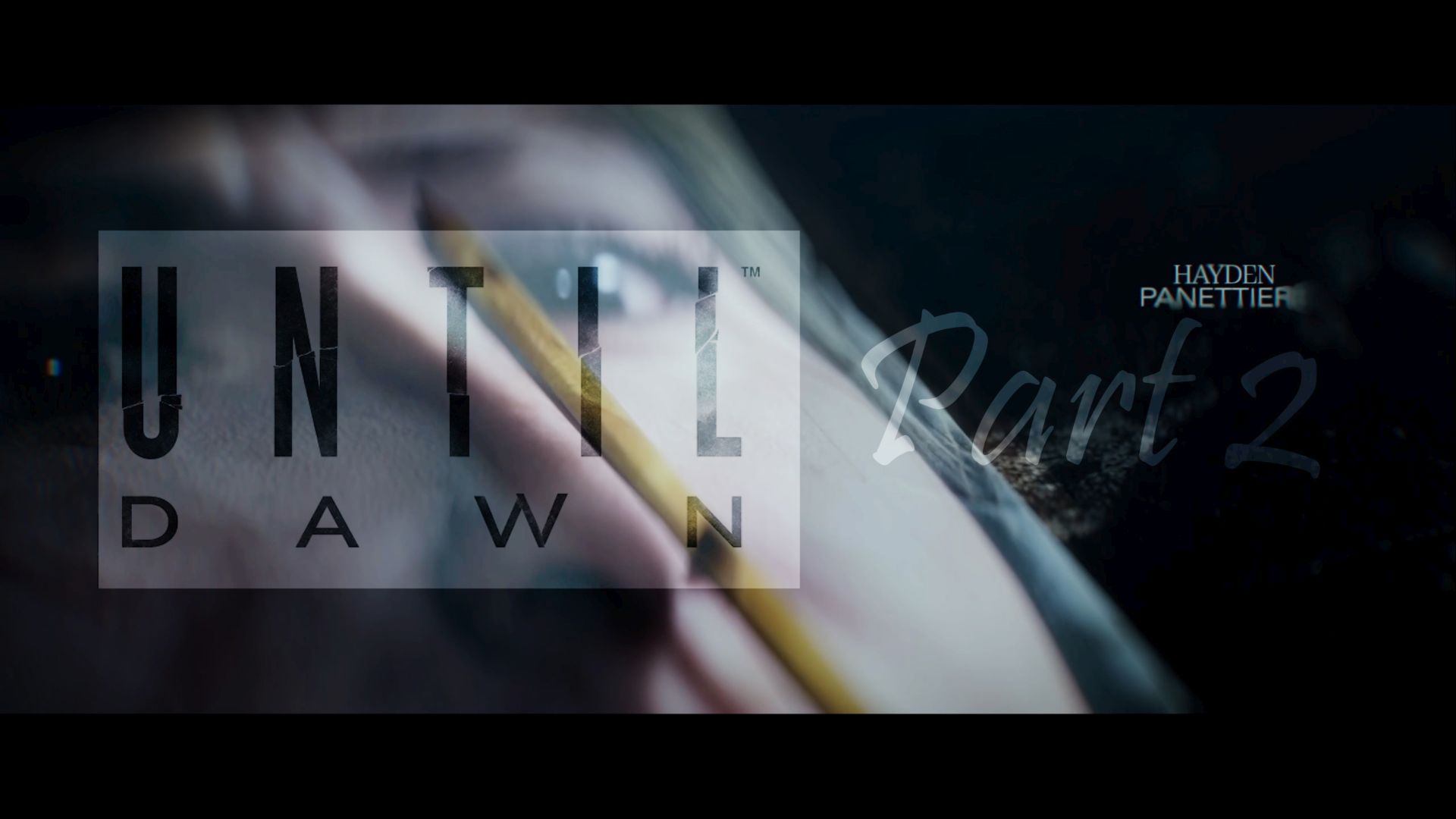 Until Dawn Part 2. Приятного просмотра!