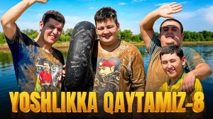 YOSHLIKKA QAYTAMIZ-8
