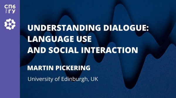 Martin Pickering "Understanding Dialogue: Language Use and Social Interaction"