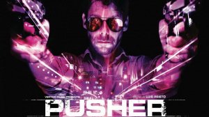 Дилер (2012) / Pusher