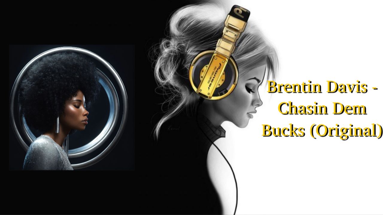 Brentin Davis - Chasin Dem Bucks (Original)