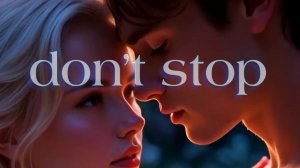 don’t stop