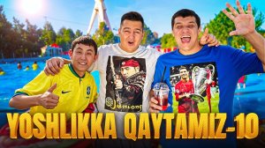 YOSHLIKKA QAYTAMIZ-10