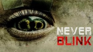 Не моргай | Never Blink (2025)