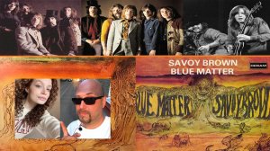SAVOY BROWN | «Blue Matter» 1969 | Курица - не птица