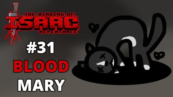 CHALLENGE 37. BLOOD MARY - The Binding of Isaac: Repentance #31