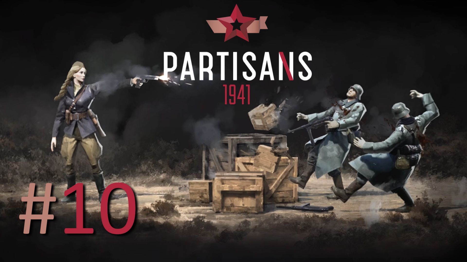 Прохождение Партизаны 1941 (Partisans 1941) - Часть 10. Мост смотреть онлайн