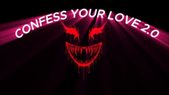 CONFESS YOUR LOVE 2.0 моя переденая версия ))) смотреть онлайн