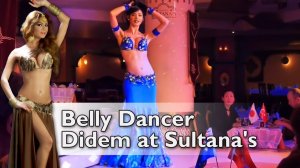 Belly Dancer Didem Kinali at Sultana's