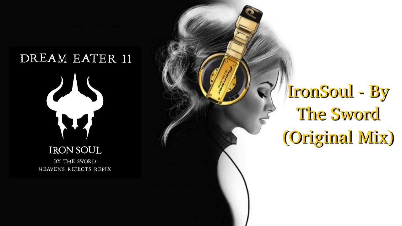 IronSoul - By The Sword (Original Mix)