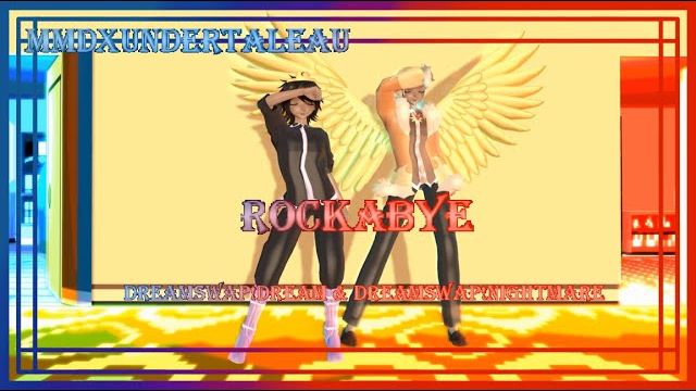 [MMDxUndertaleAU] Rockabye [DreamSwap!Dream & DreamSwap!Nightmare]
