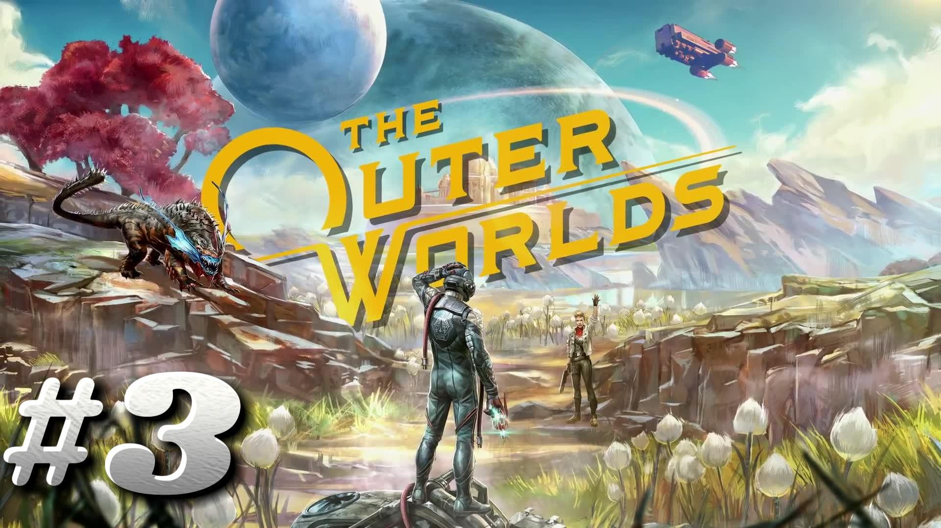 The Outer Worlds ► Прохождение #3