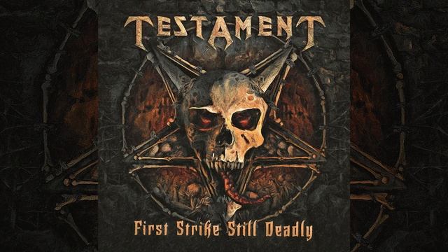 01 - First Strike Still Deadly (Testament)