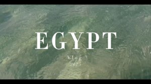 VLOG EGYPT 🇪🇬
