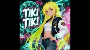 TIKI TIKI (Slowed)