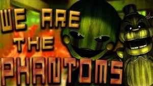 We Are The Phantoms by APAngryPiggy FNAF RemixCover FNAF ANIMATION