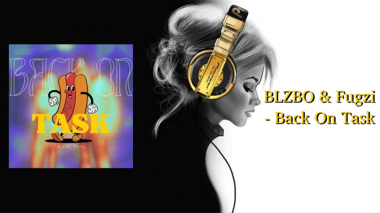 BLZBO & Fugzi - Back On Task