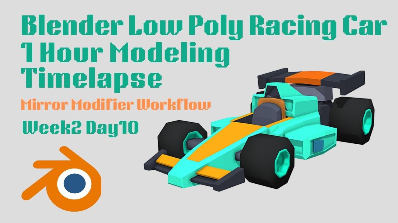 Blender Low Poly Racing Car – Mirror Modifier Workflow | Day 10 Timelapse смотреть онлайн