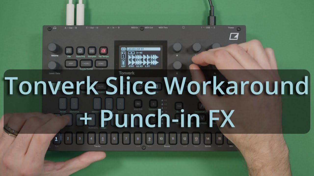 Elektron Tonverk: Slice Mode Workaround + Punch-in FX