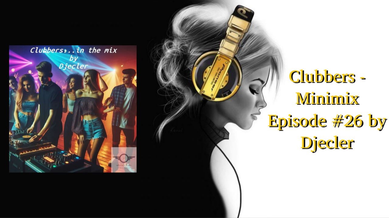 Clubbers - Minimix Episode #26 by Djecler