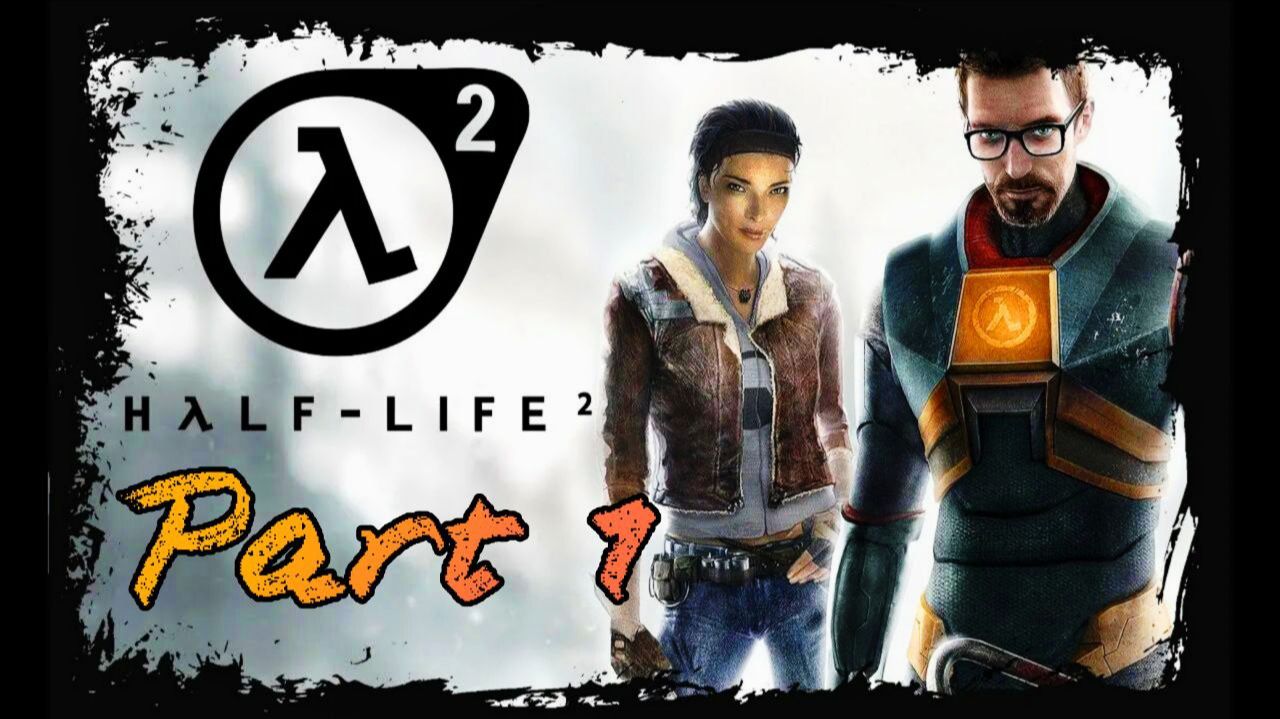 Полное прохождение Half-Life 2 на ПК - Русская озвучка Часть-1