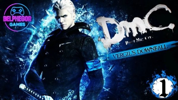 Прохождение DmC: Devil May Cry - Vergil's Downfall