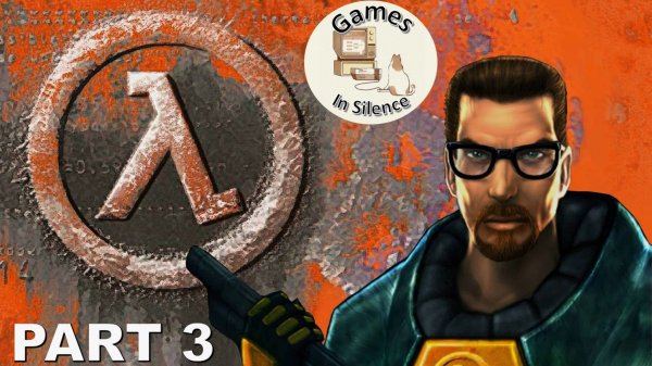 Half-Life. Walkthrough. Part 3