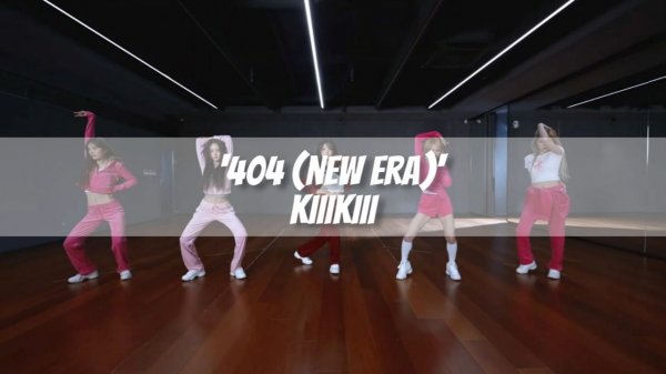KiiiKiii - '404 (New Era)' Dance Practice MIRRORED